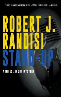 Cover image for Stand-Up: A Miles Jacoby Novel
