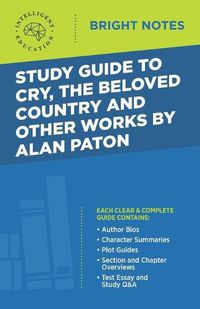 Cover image for Study Guide to Cry, The Beloved Country and Other Works by Alan Paton