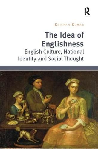 Cover image for The Idea of Englishness: English Culture, National Identity and Social Thought