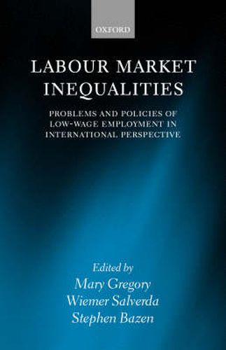 Cover image for Labour Market Inequalities: Problems and Policies of Low-Wage Employment in International Perspective