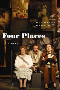 Cover image for Four Places: A Play