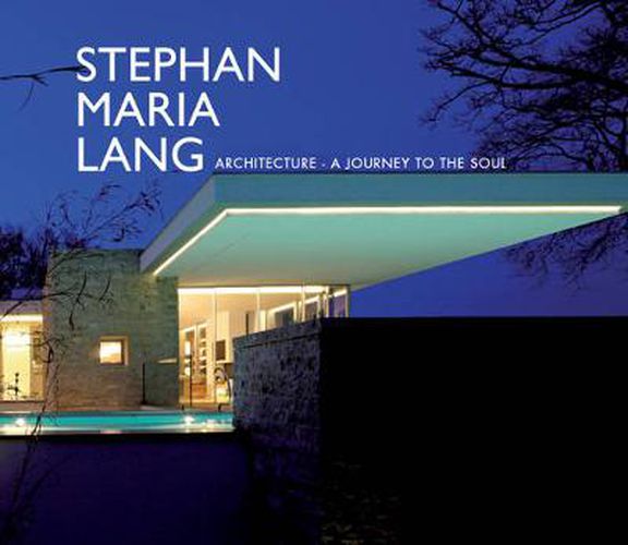 Cover image for Stephan Maria Lang: Stephan Maria Lang  Architecture - A Journey to the Soul