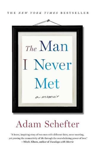 Cover image for The Man I Never Met: A Memoir