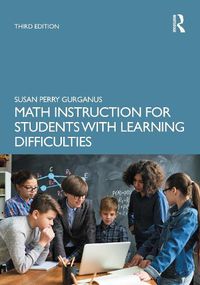 Cover image for Math Instruction for Students with Learning Difficulties