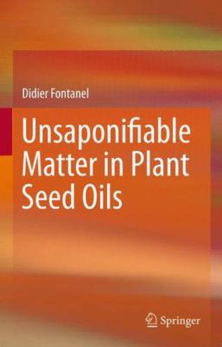 Cover image for Unsaponifiable Matter in Plant Seed Oils