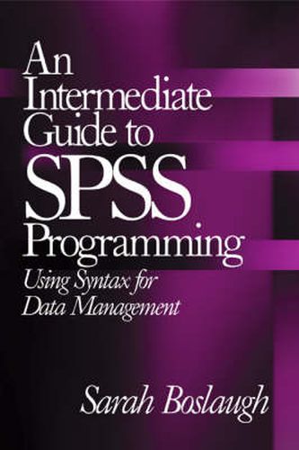 Cover image for An Intermediate Guide to SPSS Programming: Using Syntax for Data Management