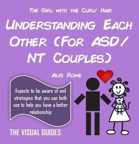 Cover image for Asperger's Syndrome: Understanding Each Other (For ASD/NT Couples): by the girl with the curly hair