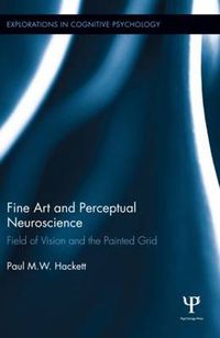 Cover image for Fine Art and Perceptual Neuroscience: Field of Vision and the Painted Grid