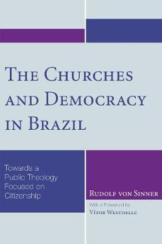 The Churches and Democracy in Brazil: Towards a Public Theology Focused on Citizenship