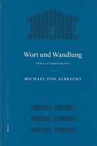 Cover image for Wort und Wandlung: Senecas Lebenskunst