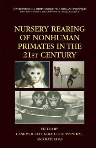 Cover image for Nursery Rearing of Nonhuman Primates in the 21st Century