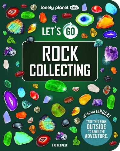 Cover image for Lonely Planet Kids Let's Go Rock Collecting