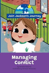 Cover image for JOIN JACKSON's JOURNEY Managing Conflict