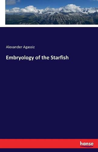 Cover image for Embryology of the Starfish