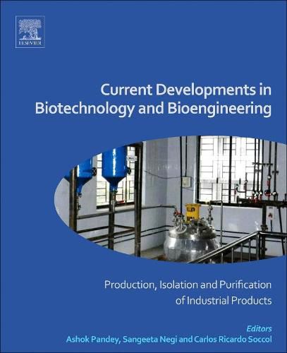 Cover image for Current Developments in Biotechnology and Bioengineering: Production, Isolation and Purification of Industrial Products