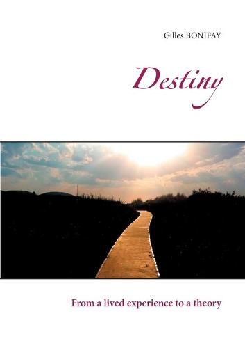 Cover image for Destiny: From a lived experience to a theory