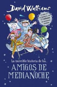 Cover image for La increible historia de...los # Amigos de medianoche / The Midnight Gang