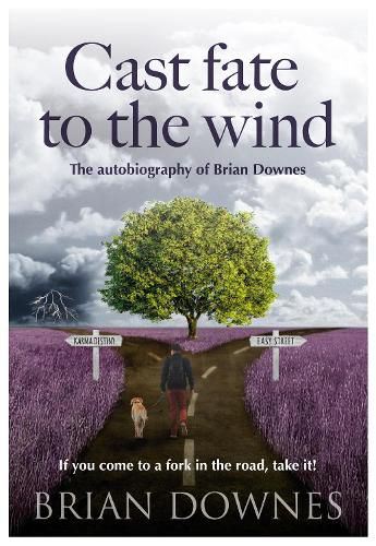 Cover image for Cast Fate To The Wind: The Autobiography of Brian Downes