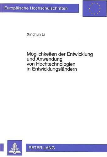 Cover image for Moeglichkeiten Der Entwicklung Und Anwendung Von Hochtechnologien in Entwicklungslaendern: Fallstudien Zur Entwicklung Der Mikroelektronik in China Und Suedkorea