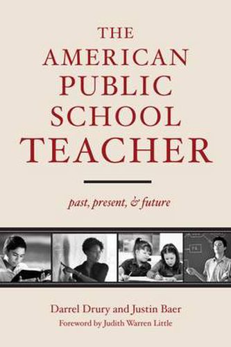 Cover image for The American Public School Teacher: Past, Present and Future