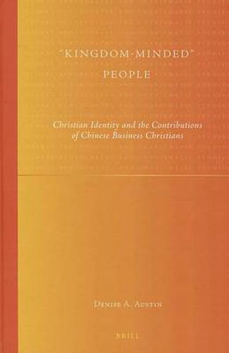 Kingdom-Minded  People: Christian Identity and the Contributions of Chinese Business Christians