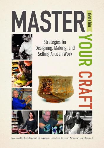 Cover image for Master Your Craft: Strategies for Designing, Making, and Selling Artisan Work