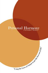 Cover image for Personal Harmony: Using the Laws of Nature to Get the Best Out of Life