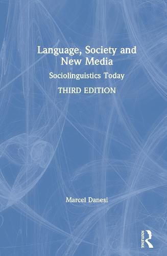 Language, Society and New Media: Sociolinguistics Today