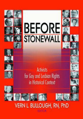 Cover image for Before Stonewall: Activists for Gay and Lesbian Rights in Historical Context