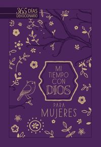 Cover image for Mi Tiempo Con Dios Para Mujeres: 365 Dias Devocionario