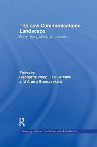 Cover image for The New Communications Landscape: Demystifying Media Globalization