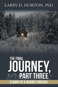 Cover image for The Final Journey, Part Three: A Diary of a Journey Finished