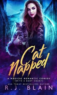 Cover image for Catnapped: A Magical Romantic Comedy (with a body count)