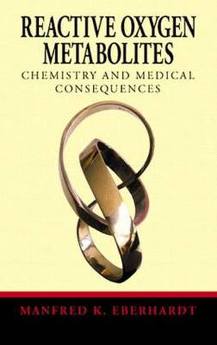 Cover image for Reactive Oxygen Metabolites: Chemistry and Medical Consequences