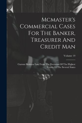 Cover image for Mcmaster's Commercial Cases For The Banker, Treasurer And Credit Man