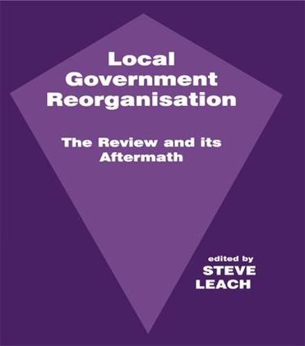 Cover image for Local Government Reorganisation: The Review and its Aftermath