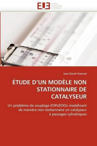 Cover image for Etude D'Un Modele Non Stationnaire de Catalyseur