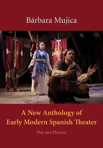 Cover image for A New Anthology of Early Modern Spanish Theater: Play and Playtext