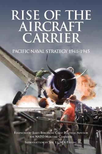 Cover image for Rise of the Aircraft Carrier: Pacific Naval Strategy 1941-1945