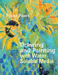 Cover image for Drawing and Painting with Water Soluble Media