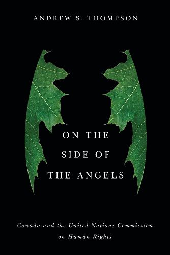 Cover image for On the Side of the Angels: Canada and the United Nations Commission on Human Rights