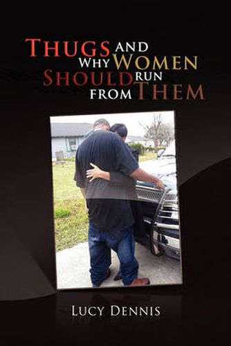 Cover image for Thugs and Why Women Should Run From Them