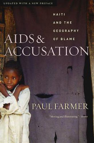 AIDS and Accusation: Haiti and the Geography of Blame, Updated with a New Preface