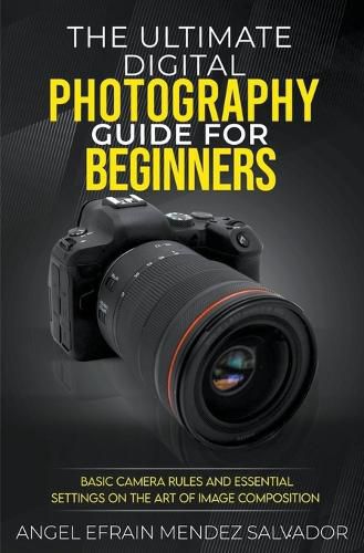 Cover image for The Ultimate Digital Photography Guide for Beginners