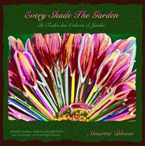 Cover image for Every Shade the Garden: Bilingual Haiga