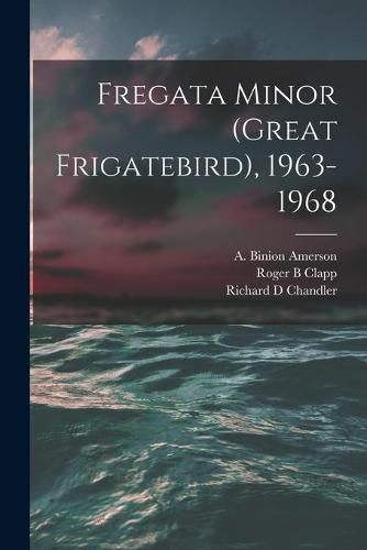 Cover image for Fregata Minor (Great Frigatebird), 1963-1968
