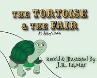 Cover image for The Tortoise and the Fair: An Aesop's fable