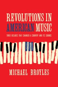 Cover image for Revolutions in American Music