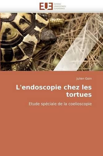 Cover image for L'Endoscopie Chez Les Tortues