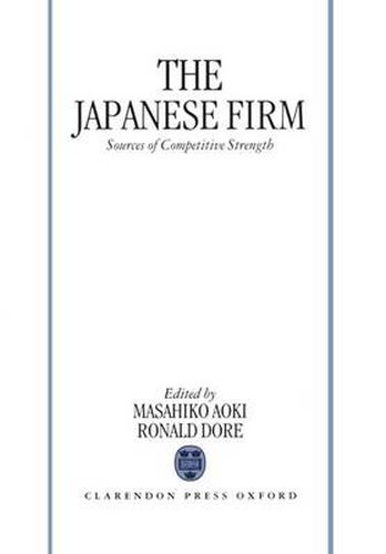 Cover image for The Japanese Firm: Sources of Competitive Strength